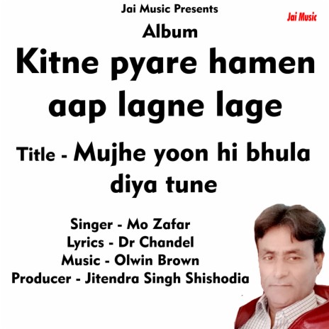 Mujhe yoon hi bhula diya tune