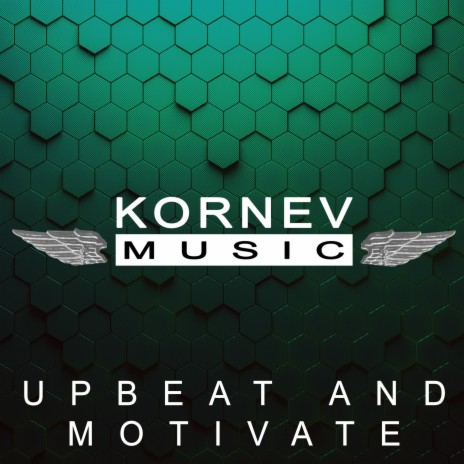 Upbeat And Motivate | Boomplay Music