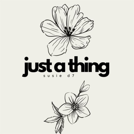 Just a thing | Boomplay Music