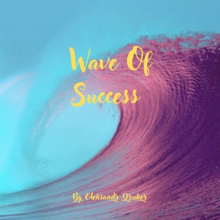 Wave Of Success