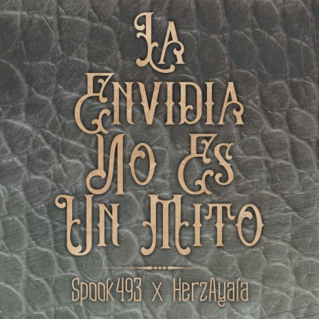 La Envidia No Es Un Mito ft. Spook493 | Boomplay Music