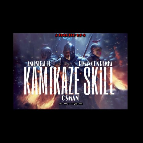KAMIKAZE SKILL ft. OSMAN & RIMASCONREMHA | Boomplay Music