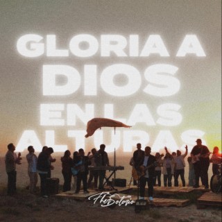 Gloria a Dios en las Alturas lyrics | Boomplay Music