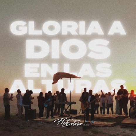 Gloria a Dios en las Alturas | Boomplay Music
