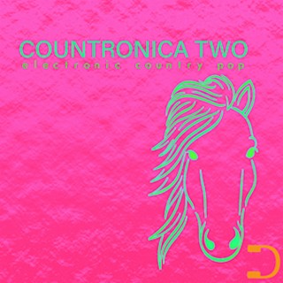 Countronica Two: Electronic Country Pop