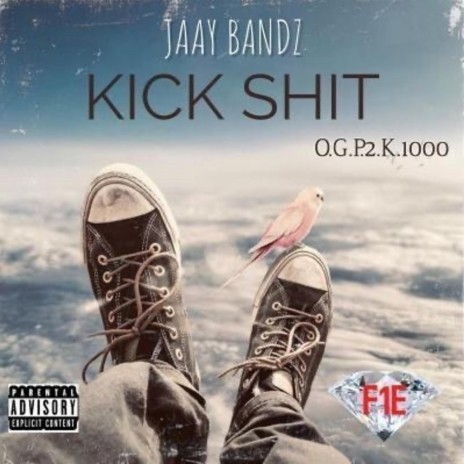 Kick Shit JaayBandz (Radio Edit) ft. OGP2K1000 | Boomplay Music
