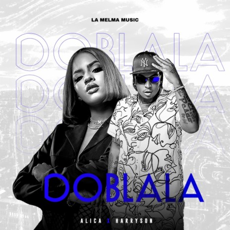 Doblala ft. Aleica & Harryson