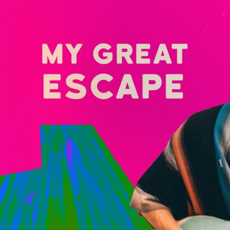 My Great Escape | Boomplay Music