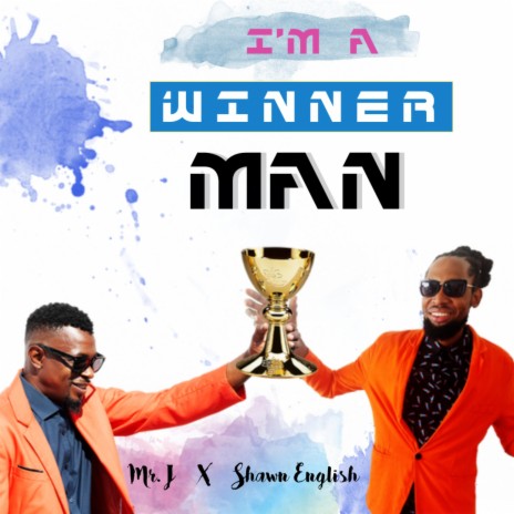 I'm A Winner Man | Boomplay Music