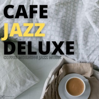 Coffee Morning Jazz Music