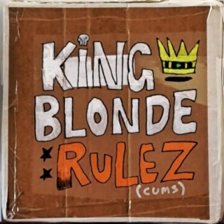 KING BLONDE RULEZ (cums)
