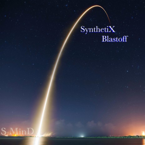 SynthetiX Blastoff | Boomplay Music