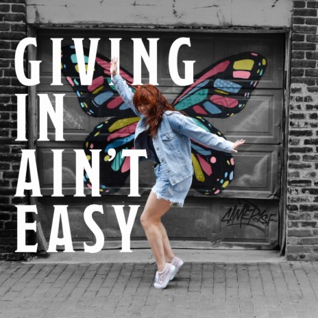 Giving In Ain't Easy | Boomplay Music