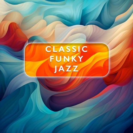 Smooth Sailing Swing ft. Funky Jazz Music | Boomplay Music