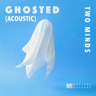 Ghosted (Acoustic Version) lyrics | Boomplay Music