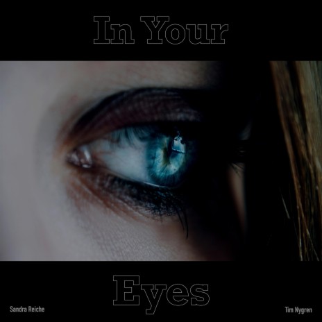 In Your Eyes ft. Tim Nygren | Boomplay Music