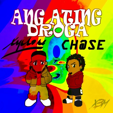 Ang Ating Droga ft. Ch@se | Boomplay Music