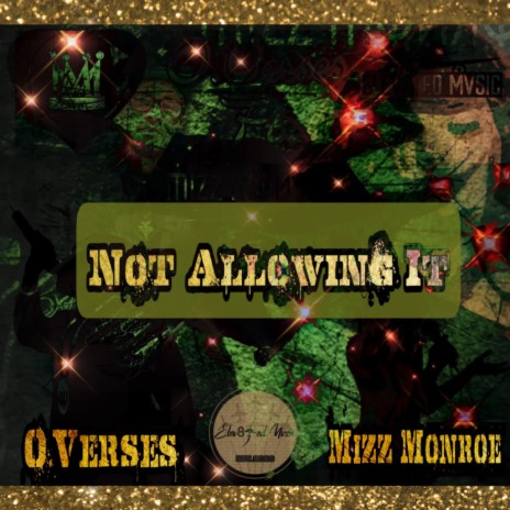 Not Allowing It (feat. Mizz Monroe)