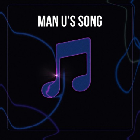 MAN U'S SONG