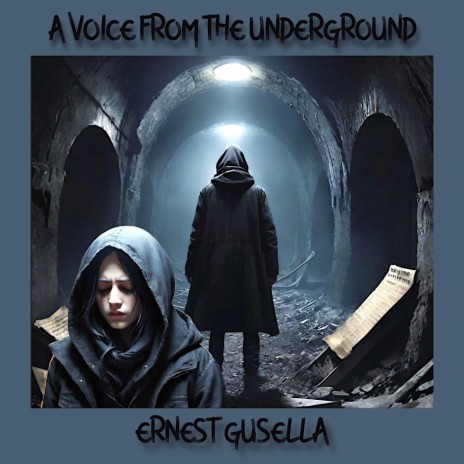 A VOICE FROM THE UNDERGROUND