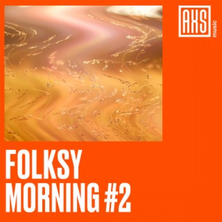 Folksy Morning 2