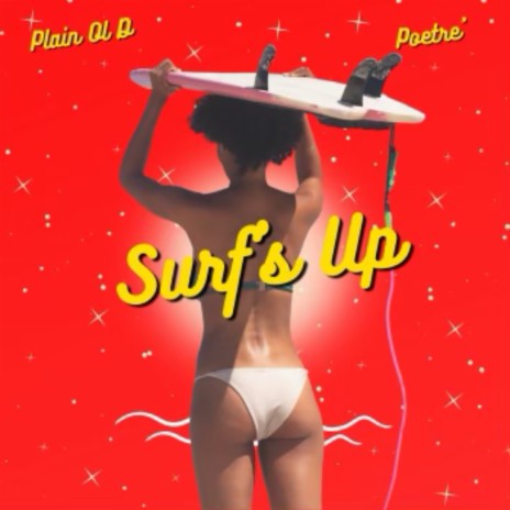 Surf's Up ft. Poetre & Ryimes | Boomplay Music