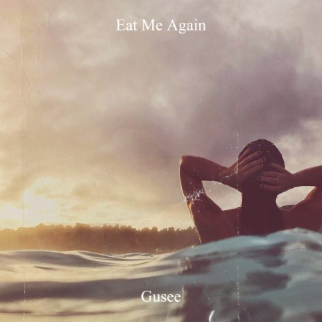 Eat Me Again | Boomplay Music