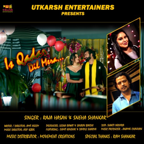 Is Qadar Dil Mera ft. Sneha Shankar, Sumit Kaushik & Dimple Sharma | Boomplay Music