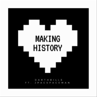 Making History (feat. Jpac Spaceman)