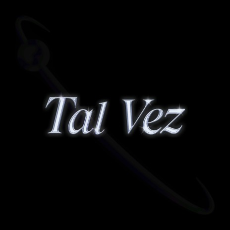 Tal Vez | Boomplay Music