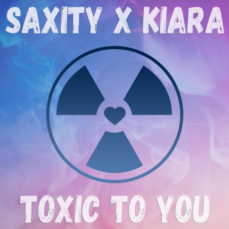 Toxic To You ft. Kiara