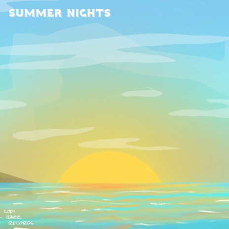 Summer Nights ft. Lofi jazz