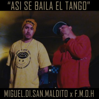 Asi Se Baila el Tango (feat. Miguel Di San Maldito)