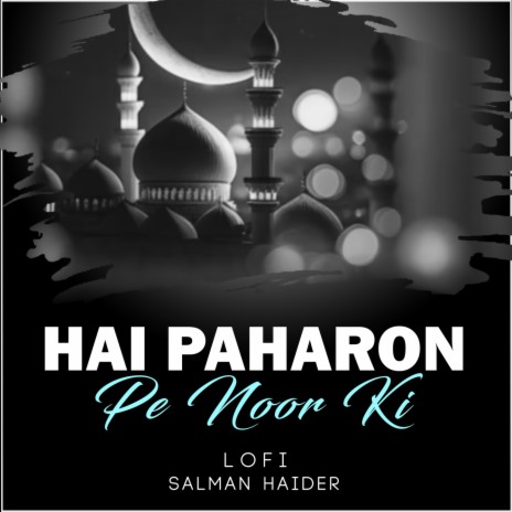 Hai Paharon Pe Noor Ki Lofi | Boomplay Music