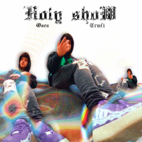 Holy Show ft. Cruf1 | Boomplay Music