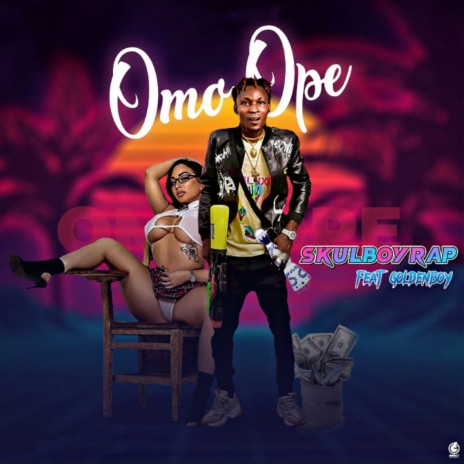 Omo Ope ft. GoldenBoy | Boomplay Music