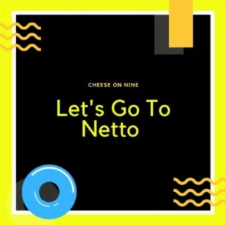 Let's Go To Netto