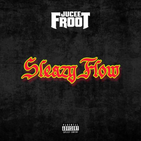 Sleazy Flow | Boomplay Music