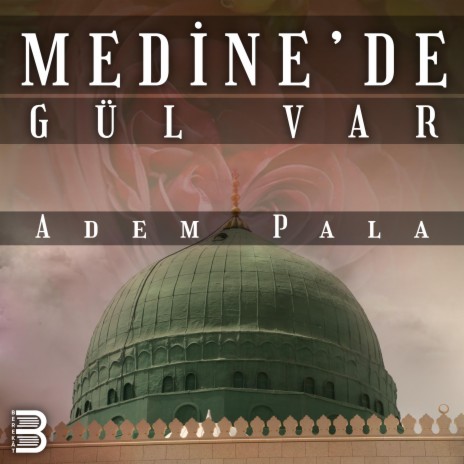 Medine'de Gül Var | Boomplay Music