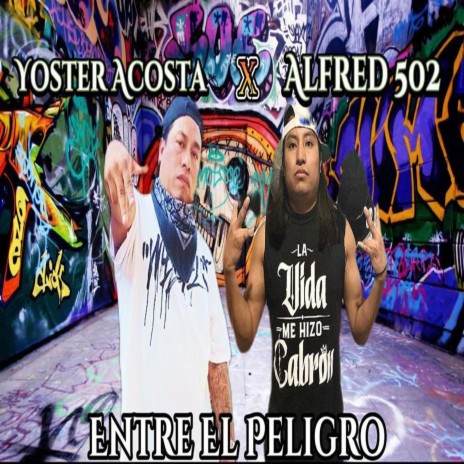 Entre el Peligro ft. Yoster Acosta | Boomplay Music