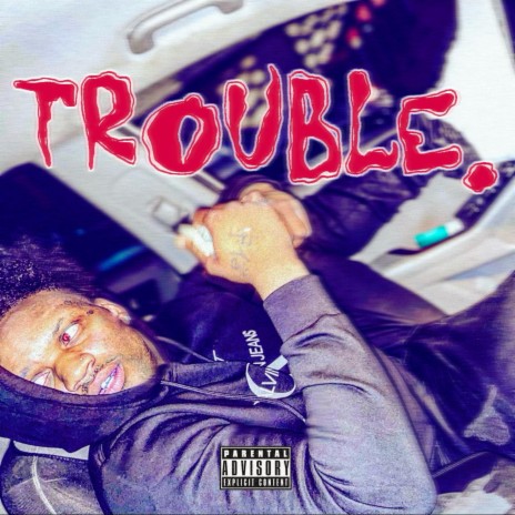 Trouble | Boomplay Music