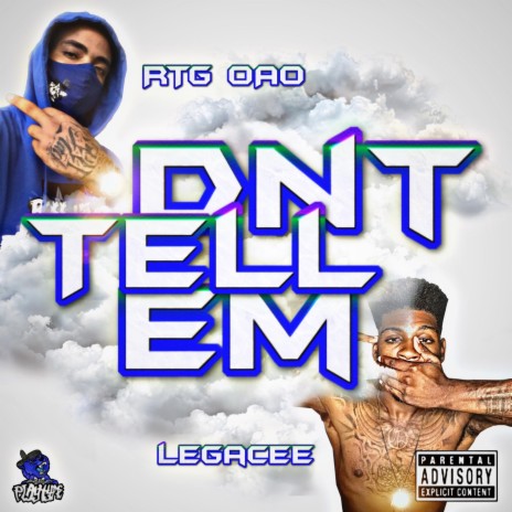 Dnt Tell Em (feat. RTG OAO) | Boomplay Music