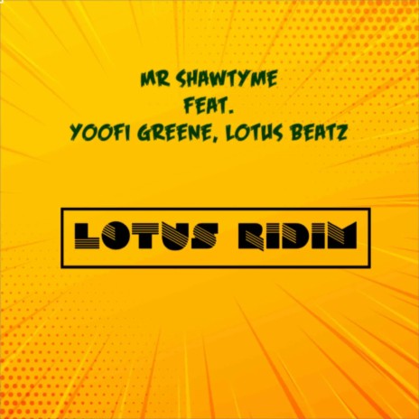Lotus Ridim (feat. Yoofi Greene & Lotus Beatz) | Boomplay Music