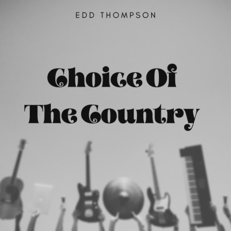 Choice Of The Country | Boomplay Music