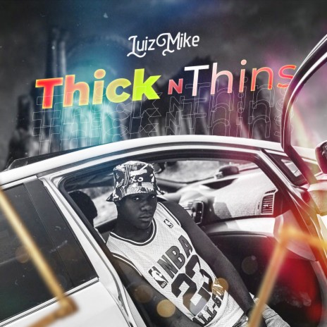 Thick n' Thins | Boomplay Music