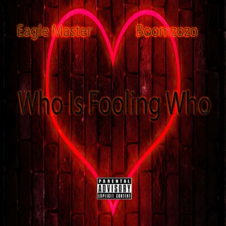 Who Is Fooling Who ft. Boomzozo