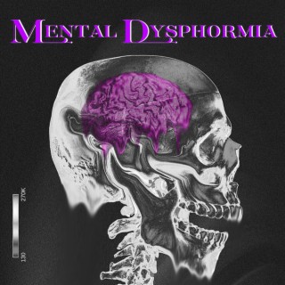 Mental Dysphormia