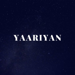 Yaariyan (Shayari Session)