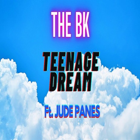 Teenage Dream (feat. Jude Panes) | Boomplay Music