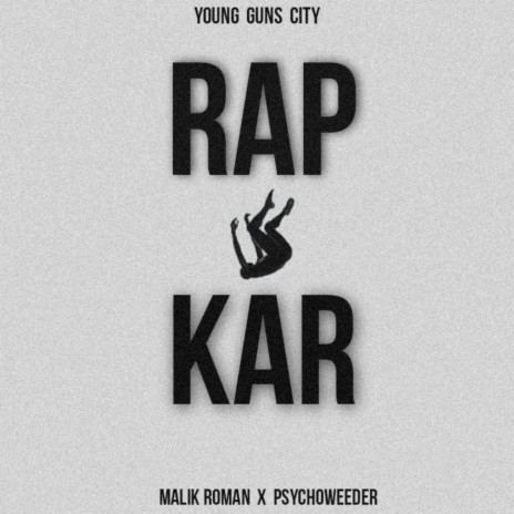 Rap Kar ft. Psychoweeder | Boomplay Music